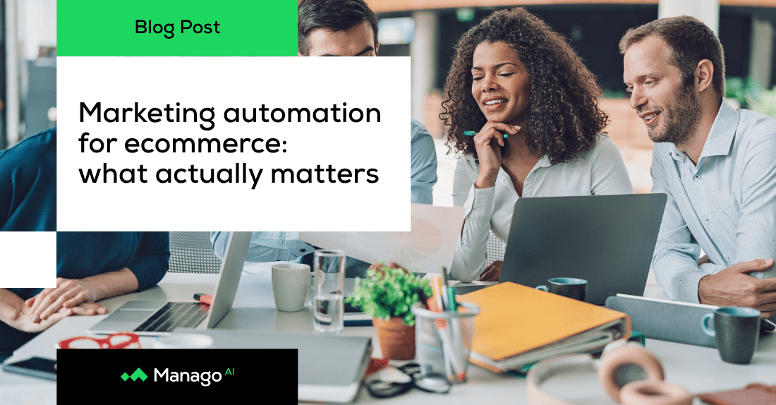 Marketing automation, the hype, the not so hype, and what ecommerce teams actually need