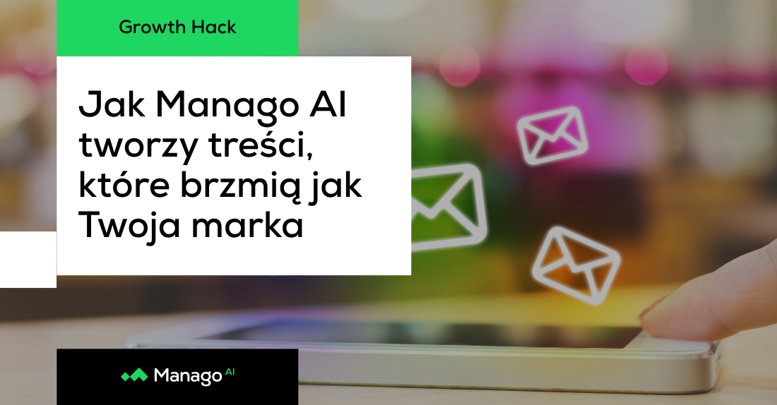 Growth Hacking Series: Jak Manago AI tworzy treści, które brzmią jak Twoja marka